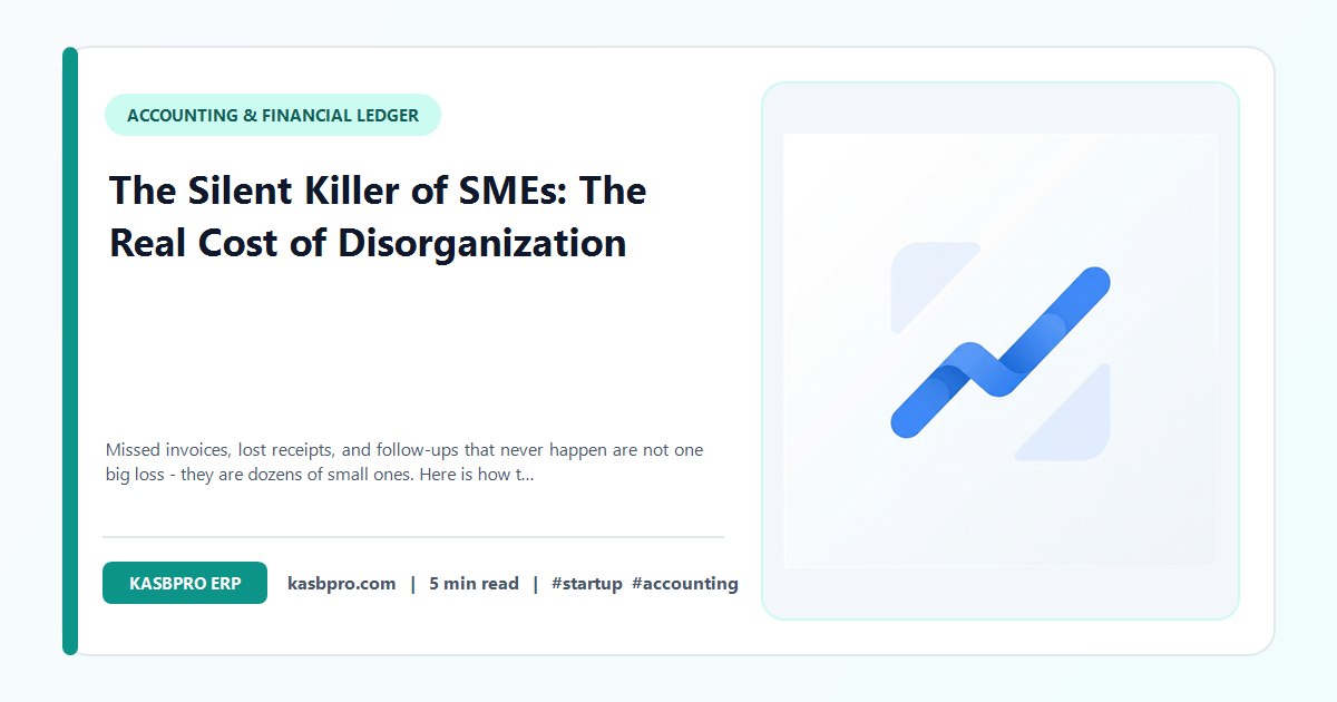 The Silent Killer of SMEs: The Real Cost of Disorganization - Missed invoices, lost receipts, and follow-ups that never happen are not one big loss - they are dozens of small ones. Here is how to actually estimate what disorganization costs you, and what fixes it.