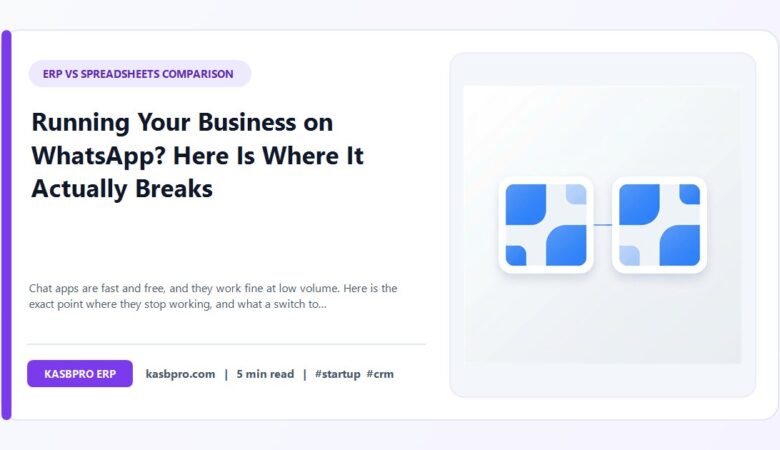 Running Your Business on WhatsApp? Here Is Where It Actually Breaks