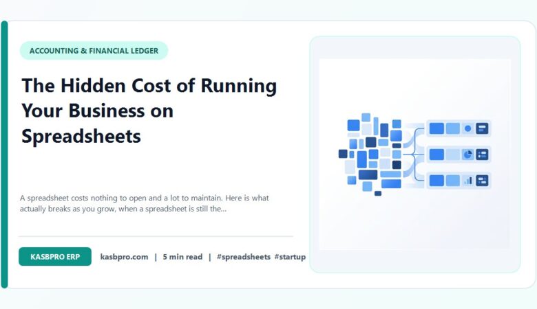 The Hidden Cost of Running Your Business on Spreadsheets