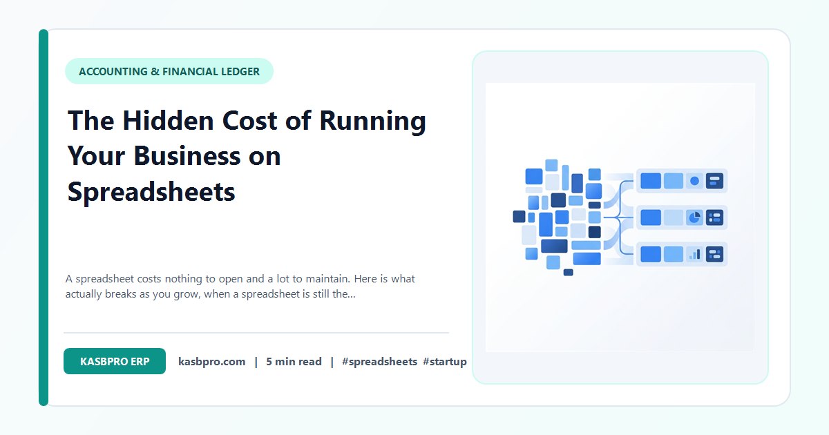 The Hidden Cost of Running Your Business on Spreadsheets - A spreadsheet costs nothing to open and a lot to maintain. Here is what actually breaks as you grow, when a spreadsheet is still the right call, and what to move to.