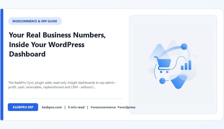 Your Real Business Numbers, Inside Your WordPress Dashboard