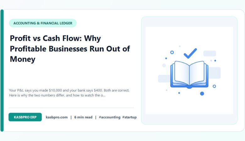 Profit vs Cash Flow: Why Profitable Businesses Run Out of Money