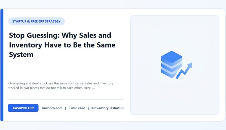 Stop Guessing: Why Sales and Inventory Have to Be the Same System