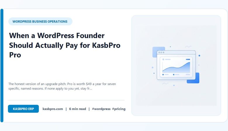 When a WordPress Founder Should Actually Pay for KasbPro Pro