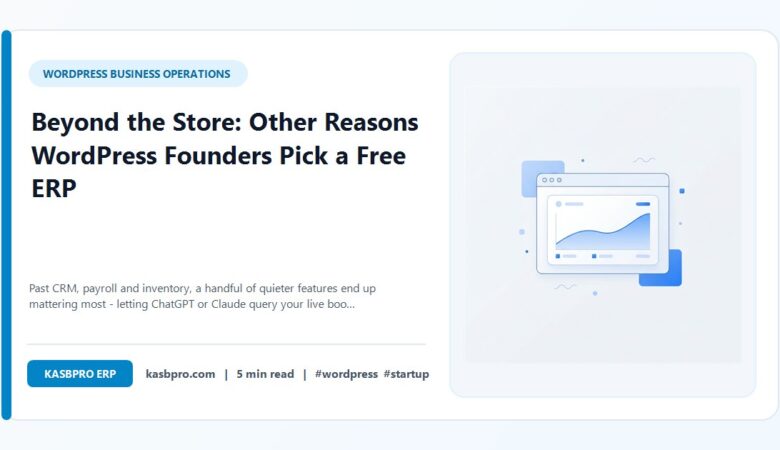 Beyond the Store: Other Reasons WordPress Founders Pick a Free ERP