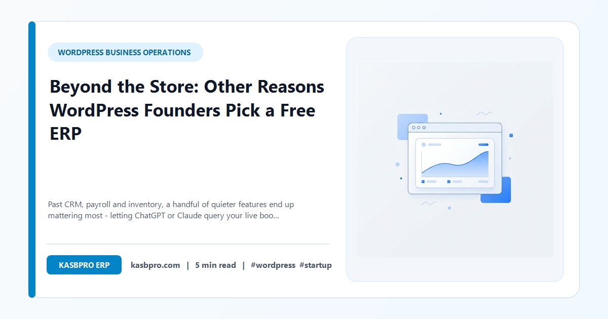Beyond the Store: Other Reasons WordPress Founders Pick a Free ERP - Past CRM, payroll and inventory, a handful of quieter features end up mattering most - letting ChatGPT or Claude query your live books, unlimited logins with real role limits, and one place instead of five subscriptions.