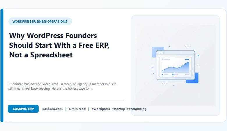 Why WordPress Founders Should Start With a Free ERP, Not a Spreadsheet