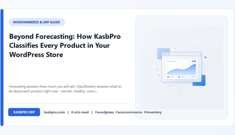 Beyond Forecasting: How KasbPro Classifies Every Product in Your WordPress Store