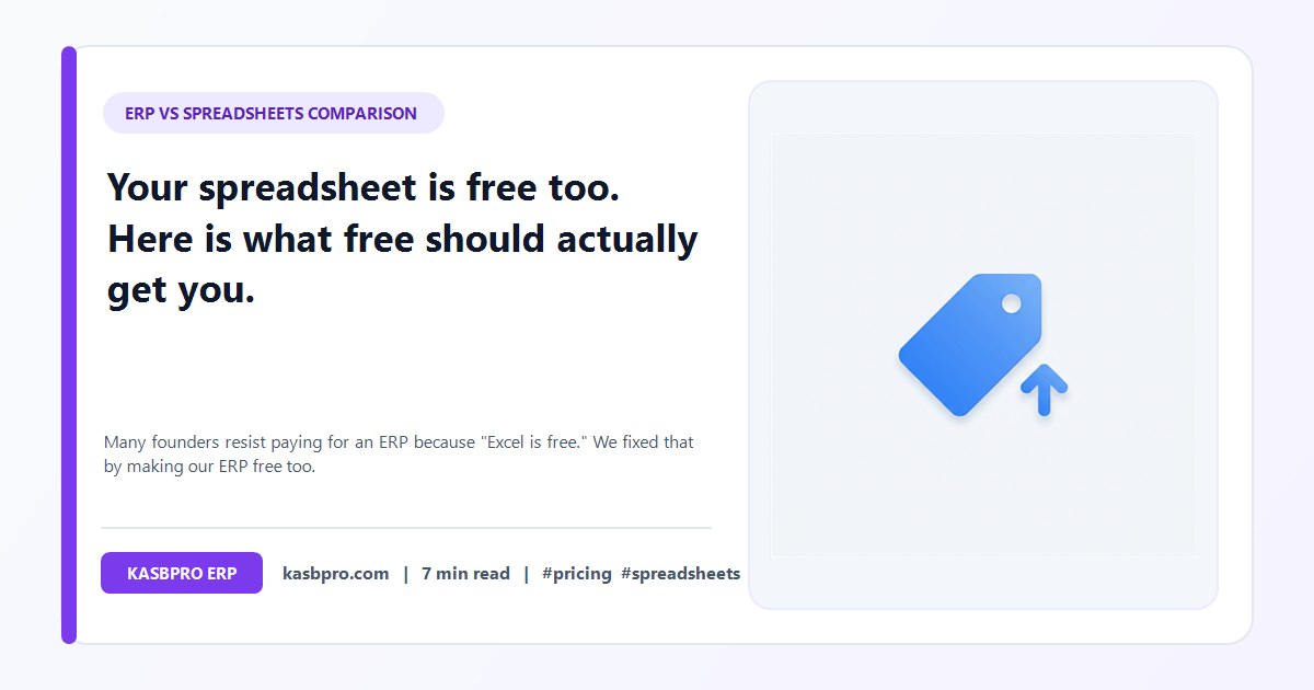 Your spreadsheet is free too. Here is what free should actually get you. - Many founders resist paying for an ERP because